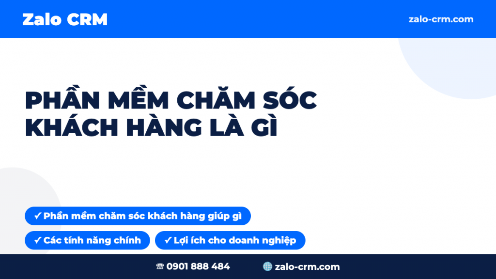 Phần Mềm Chăm Sóc Khách Hàng Là Gì? Tính Năng & Cách Chọn 2026