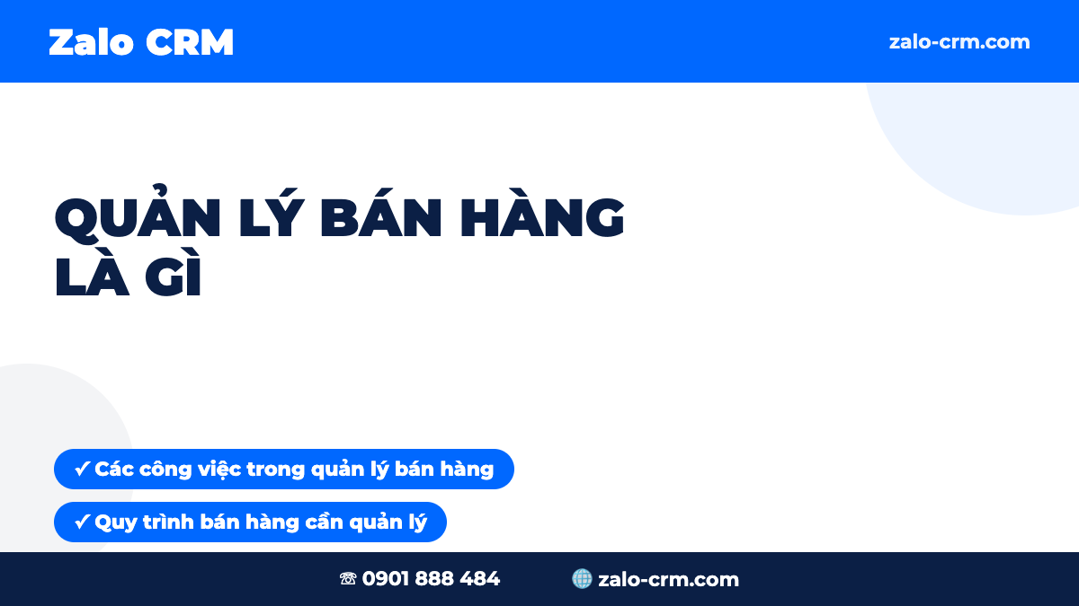 Quản Lý Bán Hàng Là Gì? Quy Trình, Công Cụ & Cách Tối Ưu Doanh Số 2026