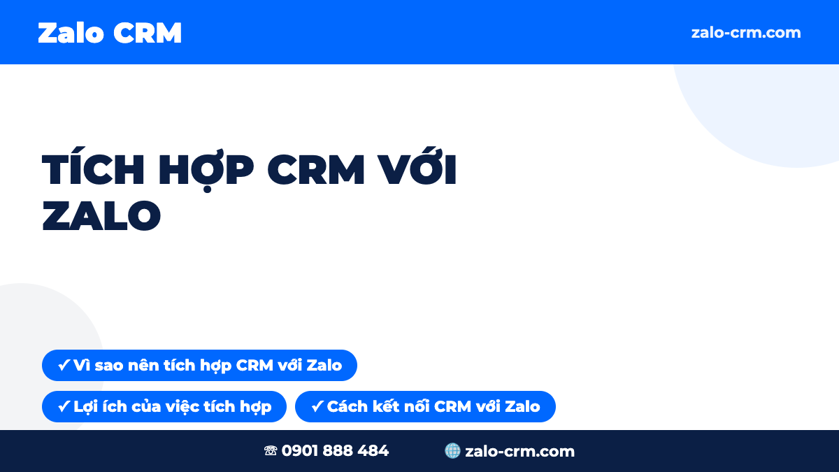 Tích Hợp CRM Với Zalo: Lợi Ích & Cách Kết Nối Để Quản Lý Khách Hiệu Quả 2026