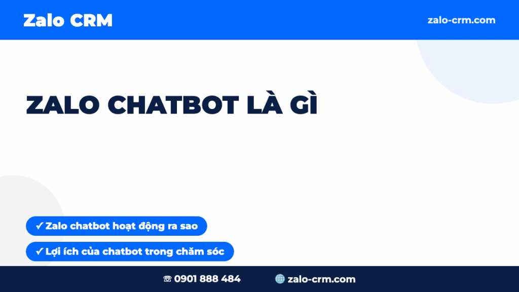 Zalo Chatbot Là Gì? Lợi Ích & Ứng Dụng Trong Chăm Sóc Khách Hàng 2026