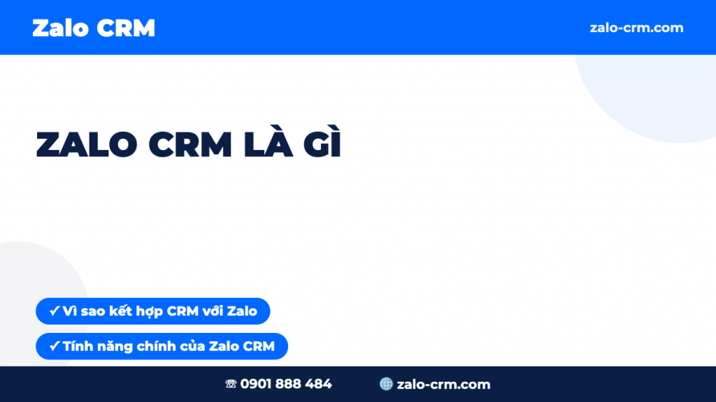 Zalo CRM Là Gì? Giải Pháp Quản Lý & Chăm Sóc Khách Hàng Trên Zalo 2026